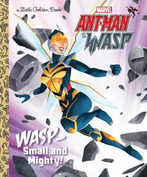 Hardcover Wasp: Small and Mighty! (Marvel Ant-Man and Wasp) Book