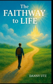 Hardcover The Faithway To Life Book