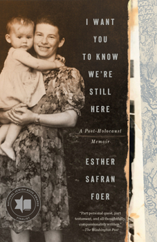 Paperback I Want You to Know We're Still Here: A Post-Holocaust Memoir Book