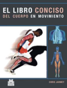Paperback Libro conciso del cuerpo en movimiento, El (Color) (Spanish Edition) [Spanish] Book