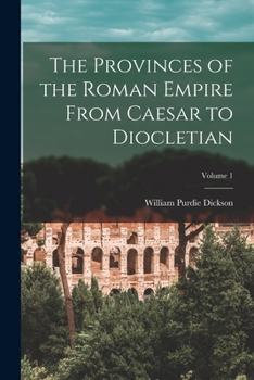 Paperback The Provinces of the Roman Empire From Caesar to Diocletian; Volume 1 Book