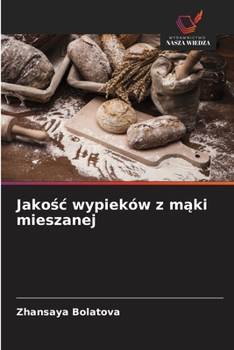 Paperback Jakośc wypieków z mąki mieszanej [Polish] Book