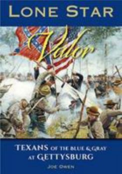 Paperback Lone Star Valor: Texans of the Blue & Gray at Gettysburg Book