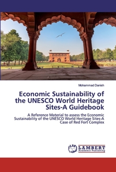 Paperback Economic Sustainability of the UNESCO World Heritage Sites-A Guidebook Book
