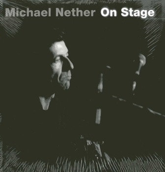 Michael Nether: On Stage