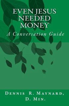 Paperback Even Jesus Needed Money: A Conversation Guide Book