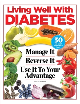 Paperback Living Well with Diabetes: Manage It. Reverse It. Use It to Your Advantage Book