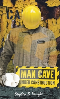 Man Cave Under Construction: Counting the Cost