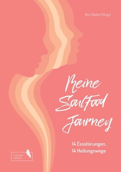 Paperback Meine SoulFood Journey: 14 Essstörungen, 14 Heilungswege [German] Book