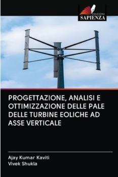 PROGETTAZIONE, ANALISI E OTTIMIZZAZIONE DELLE PALE DELLE TURBINE EOLICHE AD ASSE VERTICALE