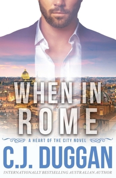 When in Rome - Book #4 of the Heart of the City