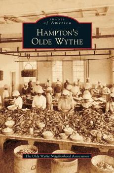 Hampton's Olde Wythe (Images of America: Virginia) - Book  of the Images of America: Virginia
