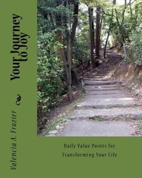 Paperback Your Journey to Joy: Daily Value Points for Transforming Your Life Book