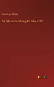 Hardcover Der italienische Feldzug des Jahres 1859 [German] Book