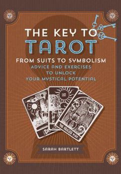 Paperback Key to Tarot: From Suits to Symbolism: Advice and Exercises to Unlock Your Mystical Potential Book