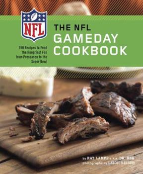 Paperback The NFL Gameday Cookbook: 150 Recipes to Feed the Hungriest Fan from Preseason to the Super Bowl Book