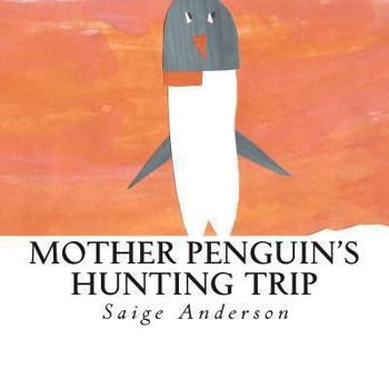 Paperback Mother Penguin's Hunting Trip Book