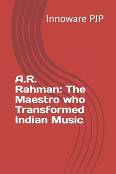 Paperback A.R. Rahman: The Maestro who Transformed Indian Music Book