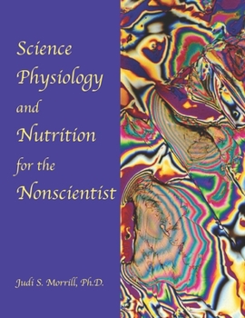 Paperback Science, Physiology, and Nutrition for the Nonscientist Book