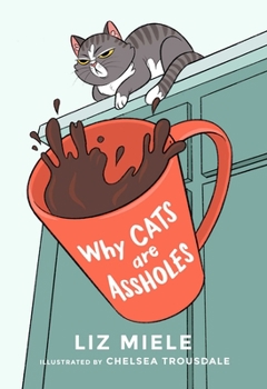 Paperback Why Cats Are Assholes Book