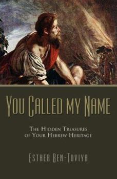 Paperback You Called My Name: The Hidden Treasures of Your Hebrew Heritage Book
