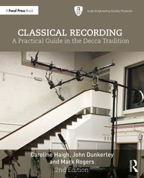 Paperback Classical Recording: A Practical Guide in the Decca Tradition Book