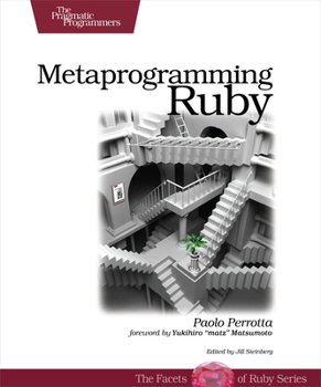 Paperback Metaprogramming Ruby: Program Like the Ruby Pros Book