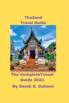 Paperback Thailand Travel Guide: The Complete Travel Guide 2023 Book