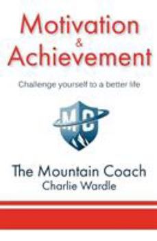 Paperback Motivation & Achievement: Challenge yourself to a better life Book
