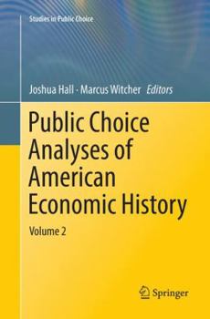Paperback Public Choice Analyses of American Economic History: Volume 2 Book