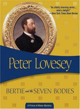 Bertie and the Seven Bodies - Book #2 of the Albert Edward, Prince of Wales