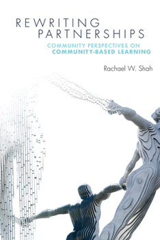 Paperback Rewriting Partnerships: Community Perspectives on Community-Based Learning Book