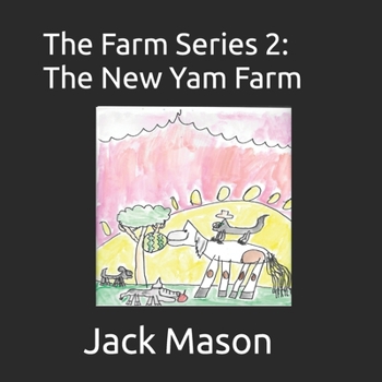 The Farm Series 2: The New Yam Farm