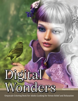 Paperback Digital Wonders: Grayscale Coloring Book for Adults Looking for Stress Relief and Relaxation Book