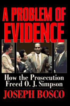 Hardcover Problem of Evidence: How the Prosecution Freed O. J. Simpson Book