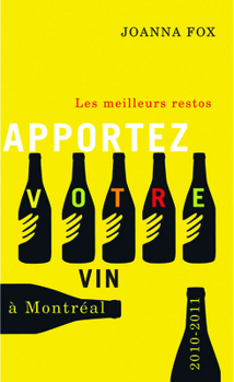 Paperback Apportez Votre Vin: Les Meilleurs Restos À Montréal 2010-2011 Book