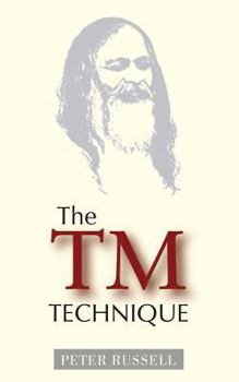 Paperback The TM Technique: An Introduction to Transcendental Meditation and the Teachings of Maharishi Mahesh Yogi Book