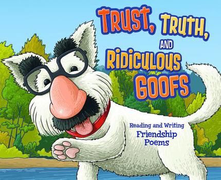 Library Binding Trust, Truth, and Ridiculous Goofs: Reading and Writing Friendship Poems Book