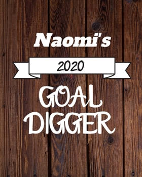 Paperback Naomi's 2020 Goal Digger: 2020 New Year Planner Goal Journal Gift for Naomi / Notebook / Diary / Unique Greeting Card Alternative Book