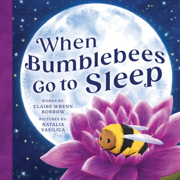 Board book When Bumblebees Go to Sleep Book