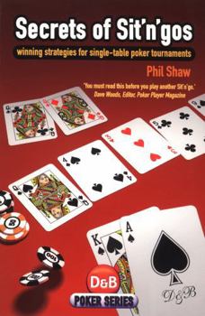 Paperback Secrets of Sit'n'gos: Winning Strategies for Single-Table Poker Tournaments Book