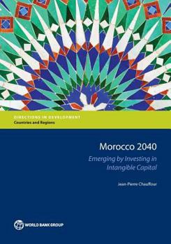 Paperback Morocco 2040: Emerging by Investing in Intangible Capital Book