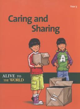 Paperback Caring and Sharing: Yr 5 Student (Alive to the World) Book