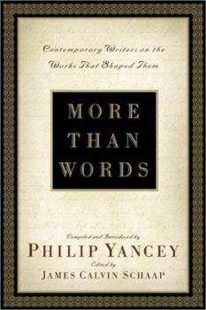 More Than Words: Contemporary Writers on the Works That Shaped Them
