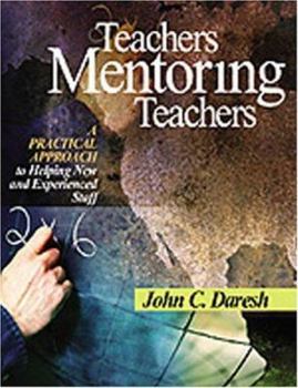 Paperback Teachers Mentoring Teachers: A Practical Approach to Helping New and Experienced Staff Book