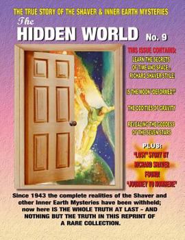 Paperback The Hidden World Number 9: The True Story Of The Shaver & Inner Earth Mysteries Book