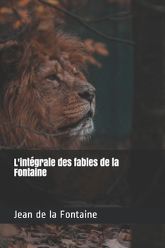 Paperback L'int?grale des fables de la Fontaine [French] Book