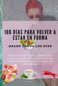 Paperback 100 D?as Para Volver a Estar en Forma [Spanish] Book