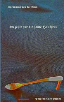 Paperback Rezepte für die faule Hausfrau: Am Vortag vorbereitet - Am Abend blitzschnell angerichtet [German] Book