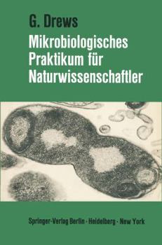 Paperback Mikrobiologisches Praktikum Für Naturwissenschaftler [German] Book